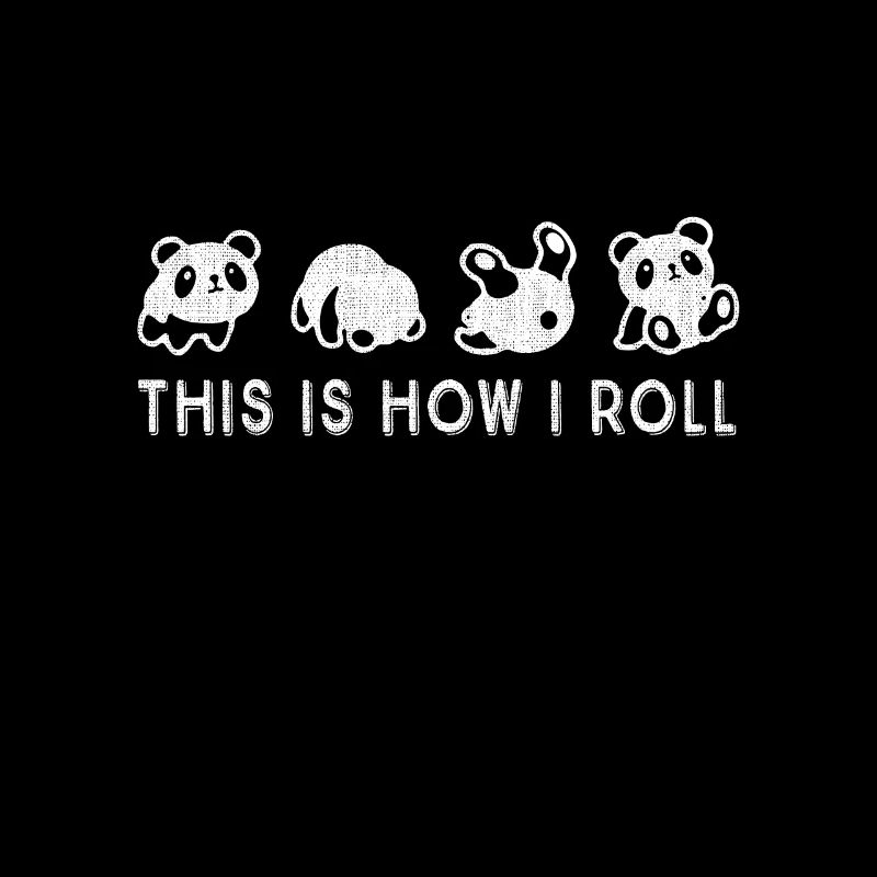 Cute Little Bear Panda design This Is How I Roll