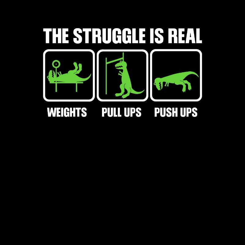Dino The struggle is real funny T-Rex gym workout