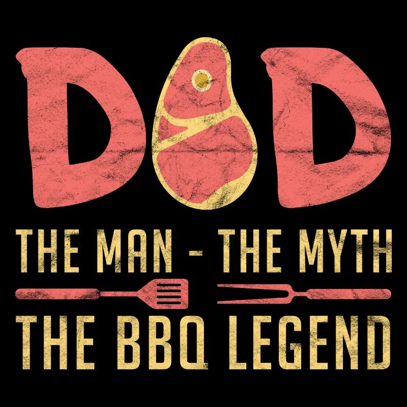 Grilling Dad The Man The Myth The BBQ Legend