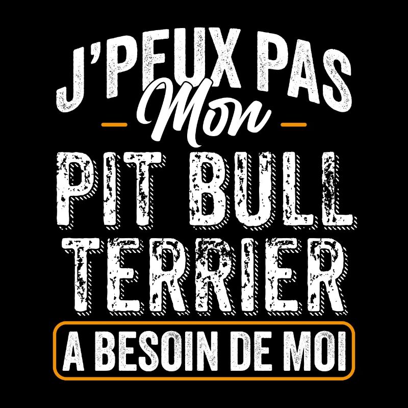 J'Peux Pas Mon Pitbull A Besoin De Moi
