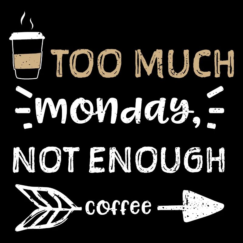 Too much monday, not enough coffee