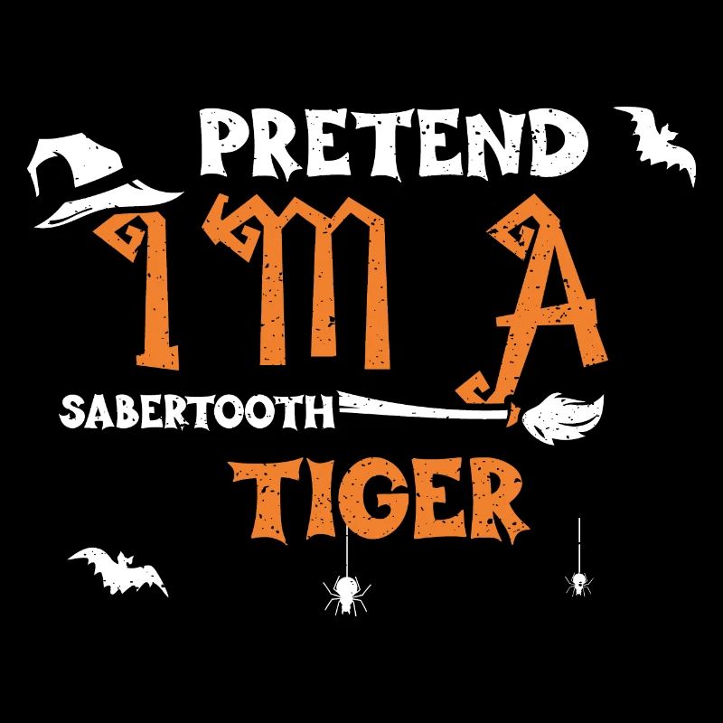 PRETEND I'M A SABERTOOTH TIGER