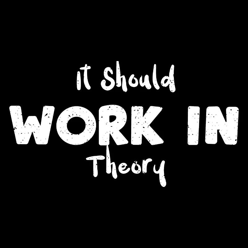 It Should Work In Theory