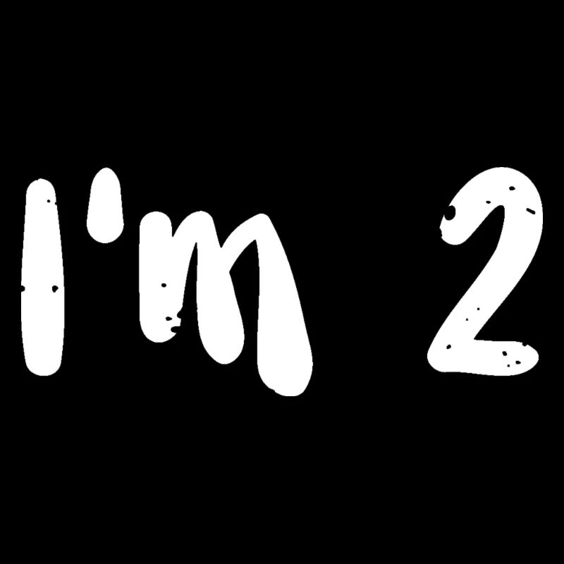 I'm 2 - Birthday
