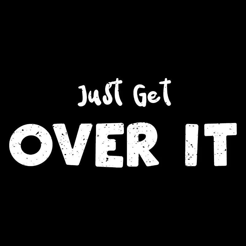 Just Get Over It - Cheval