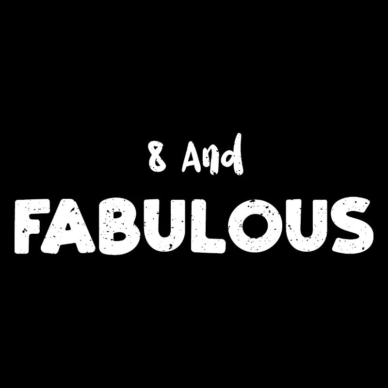 8 And Fabulous - 8th Birthday