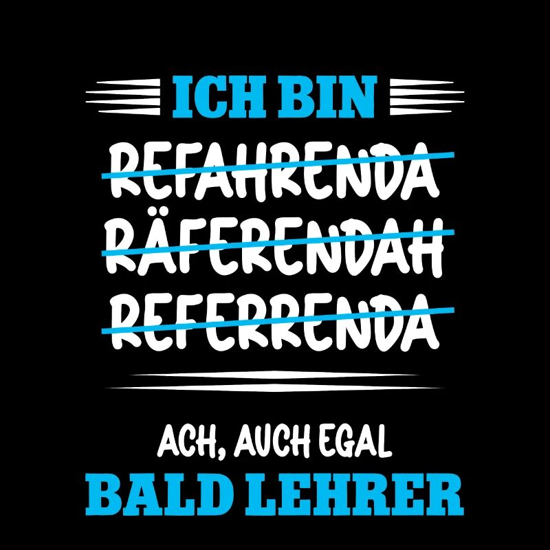 Ich bin bald Lehrer Studium Lehramt Referendar