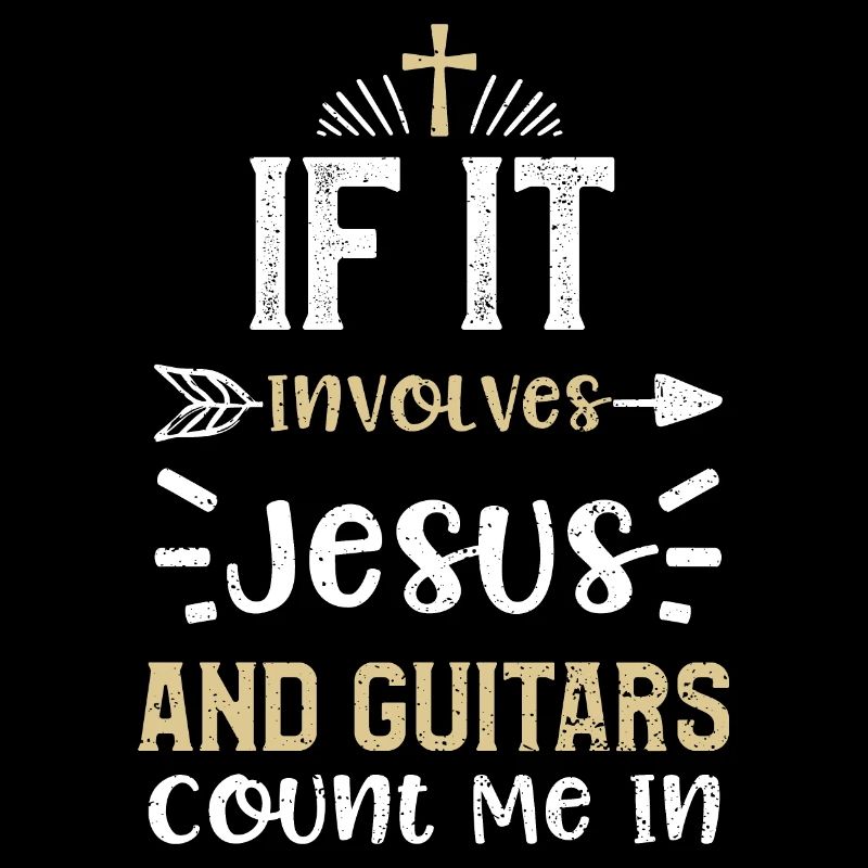 If It Involves Jesus And Guitars...