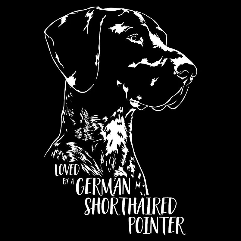 Loved by a German Shorthaired Pointer Hundespruch