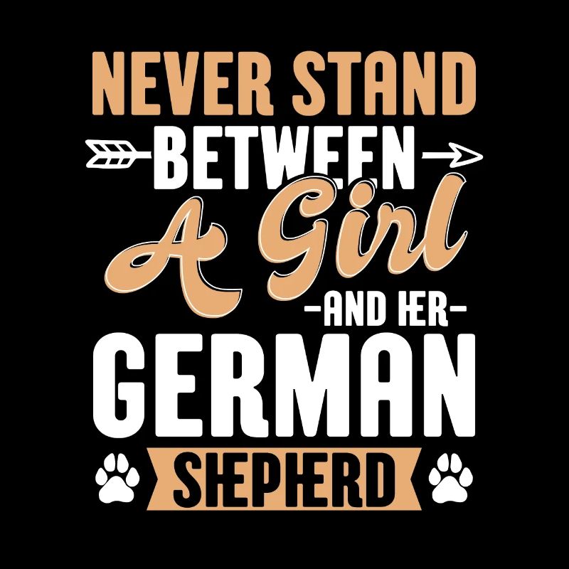 Never Stand Between A Girl And Her German