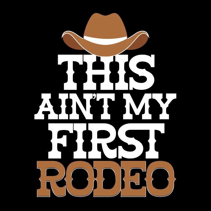 This Ain't My First Rodeo Western Riding