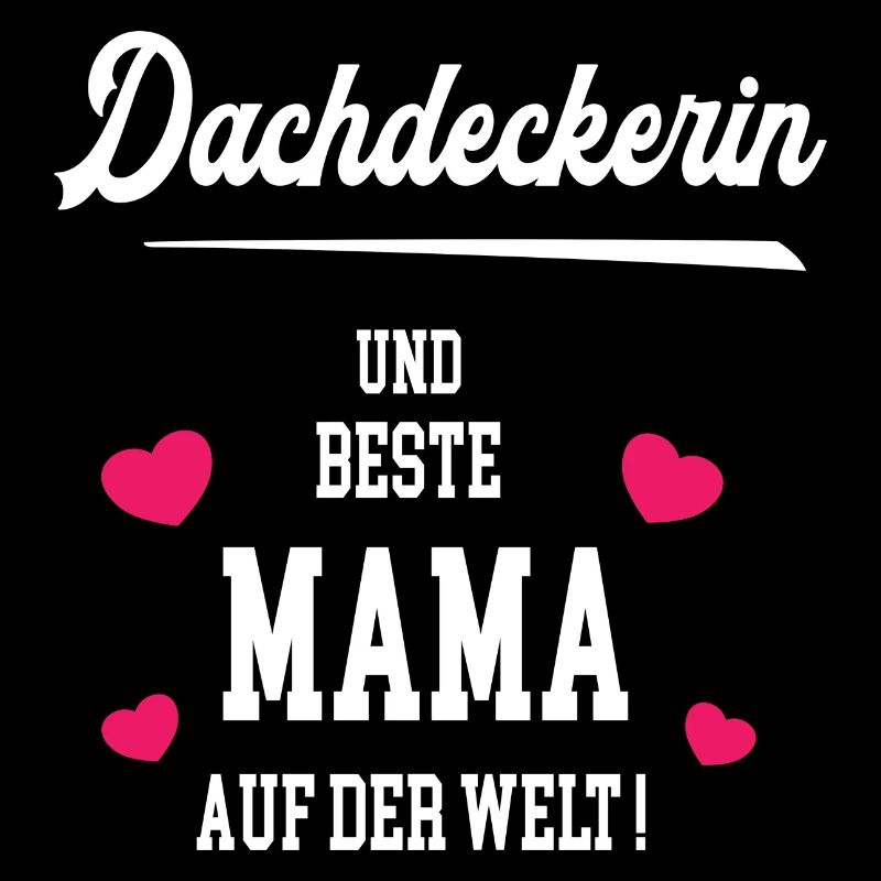 Dachdeckerin Beste Mama Muttertag Geburtstag