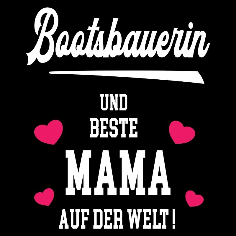 Bootsbauerin Beste Mama Muttertag Geburtstag