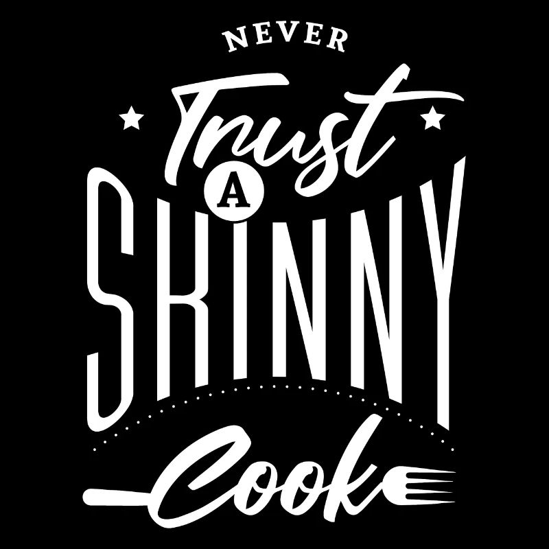 Never trust a thin cook