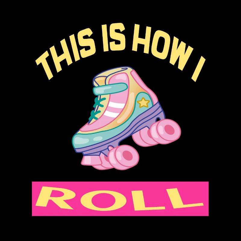 C'est comme ça que je roule Rollerskates Rollerskating