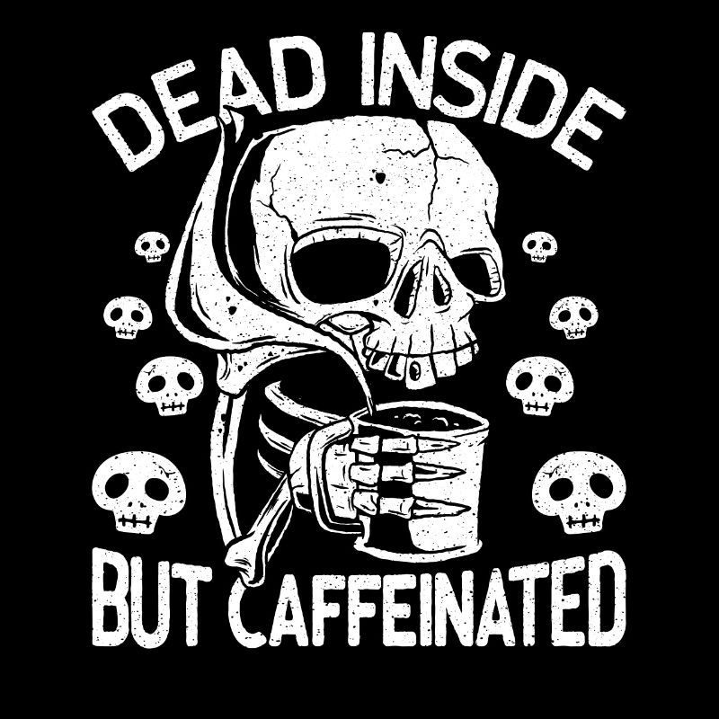 Dead Inside But Caffeinated Skelett trinkt Kaffee