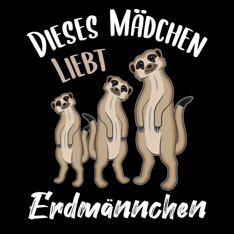 Erdmännchen Lustiger Spruch Geschenk Mädchen