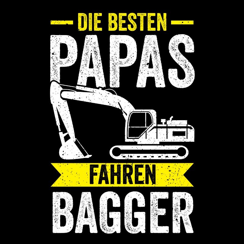Baggerfahrer Papa Vater Vatertag Baggern Bagger