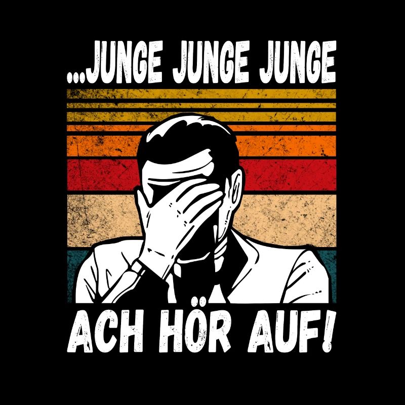 Junge Junge Junge ach Hör auf! Einmal mit Profis