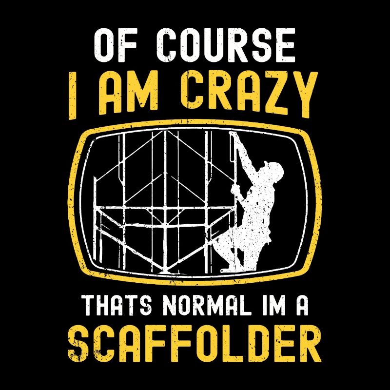 Scaffolding builder Tshirt