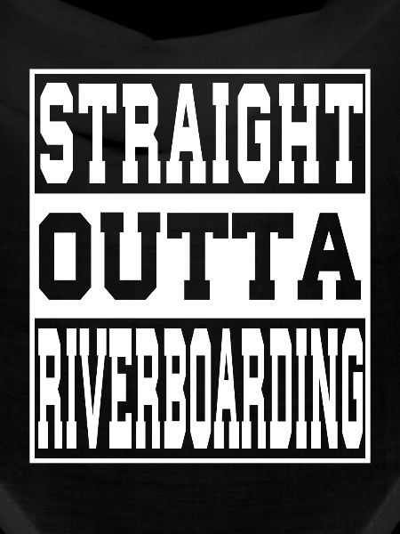 Riverboarding saying funny