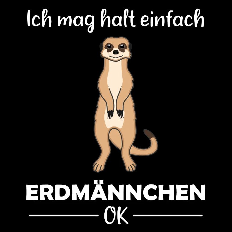 Erdmännchen Liebhaber Lustiger Spruch Geschenk