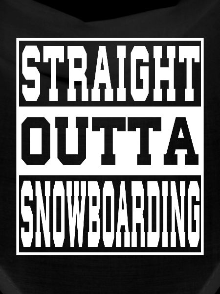 Snowboarding saying funny