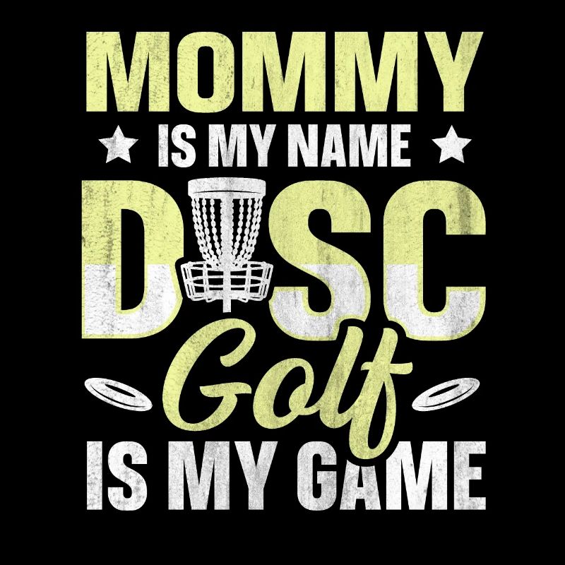 Maman est mon nom Disc Golf est mon jeu pour maman