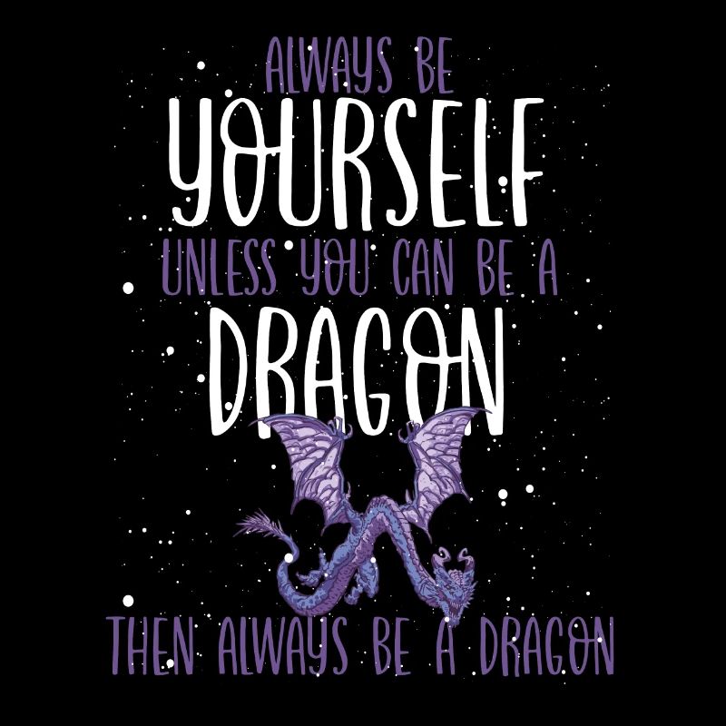 Dann Sei Immer Ein Drache