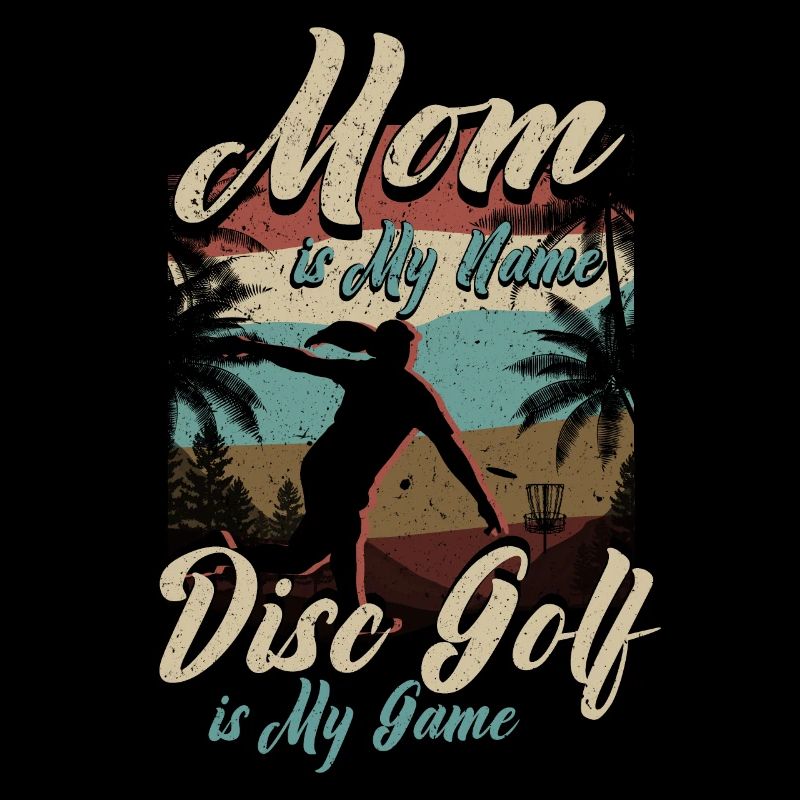 Maman est mon nom Disc Golf est mon jeu pour maman