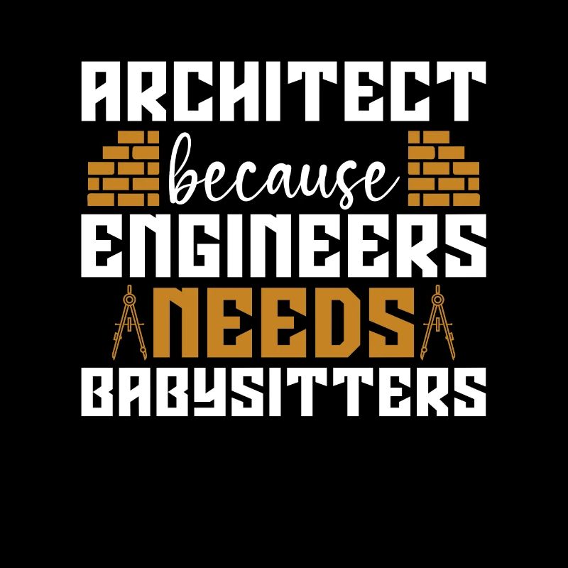 Architect Because Enigneers Needs Architects Job
