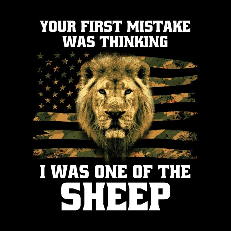 Your first mistake was thinking i am a sheep
