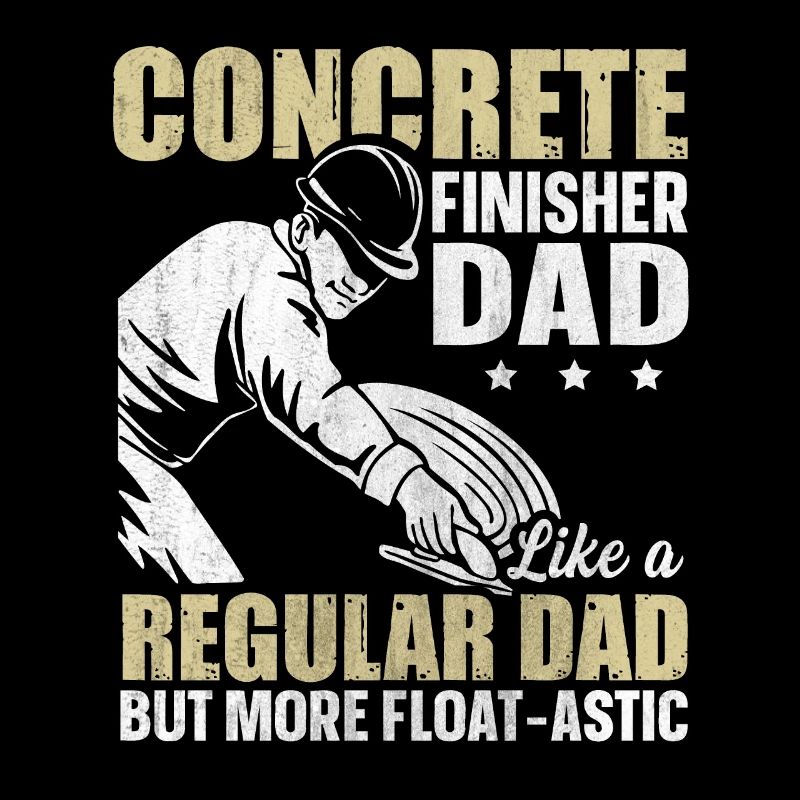 Float-Astic Concrete Finisher Dad Betonbauer