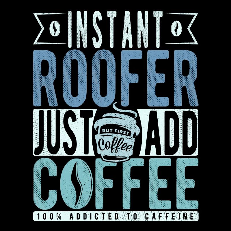 Roofer coffee saying