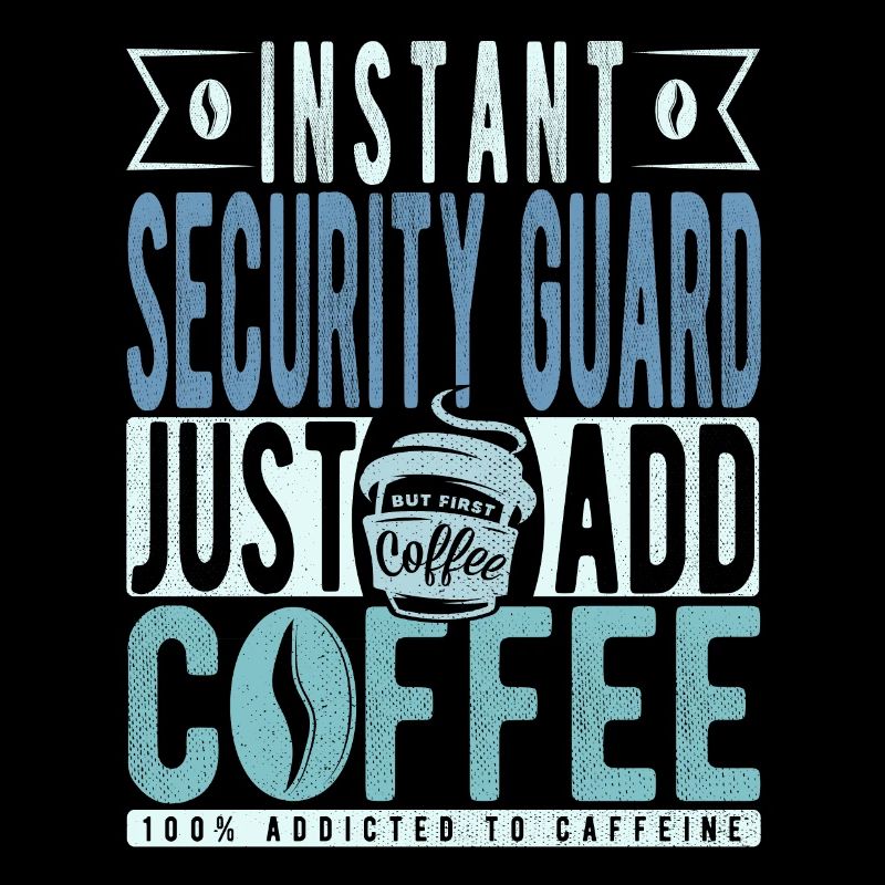 Sicherheitsbeamter Kaffee Spruch