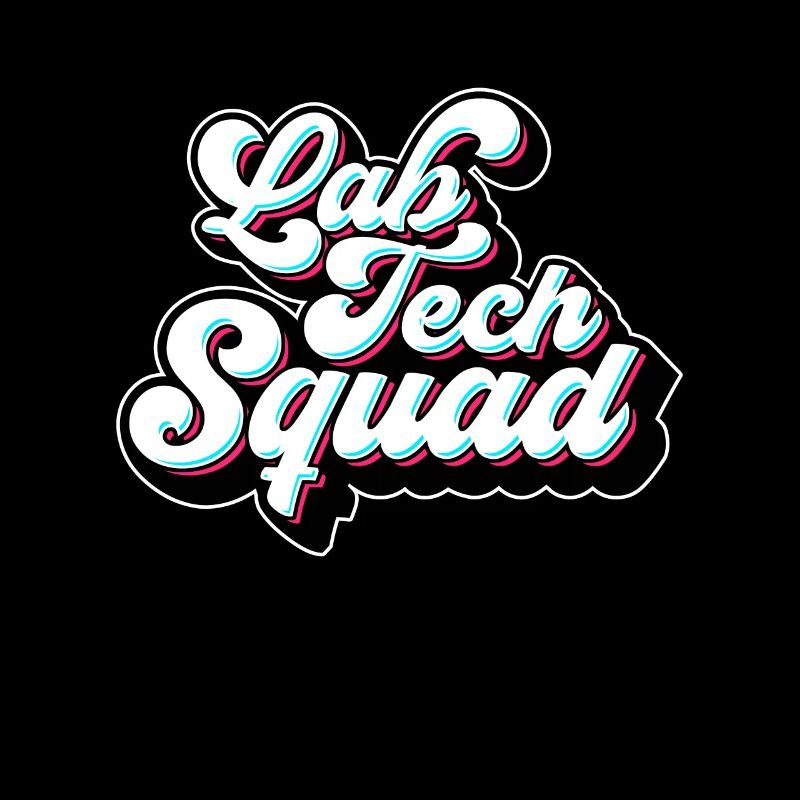 Lab Technician Lab Tech Squad Clinical Laboratory