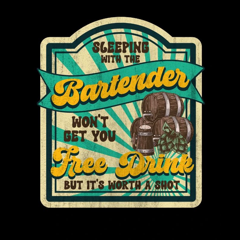 Sleeping With A Bartender Lustiges Bartender