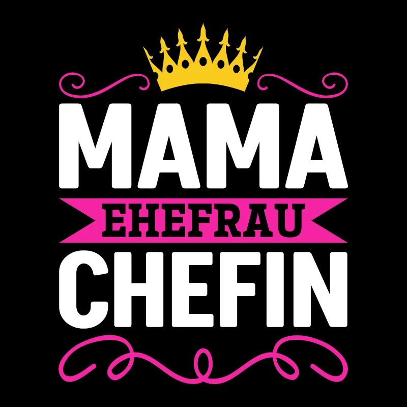 Mama Ehefrau Chefin - Zum Muttertag