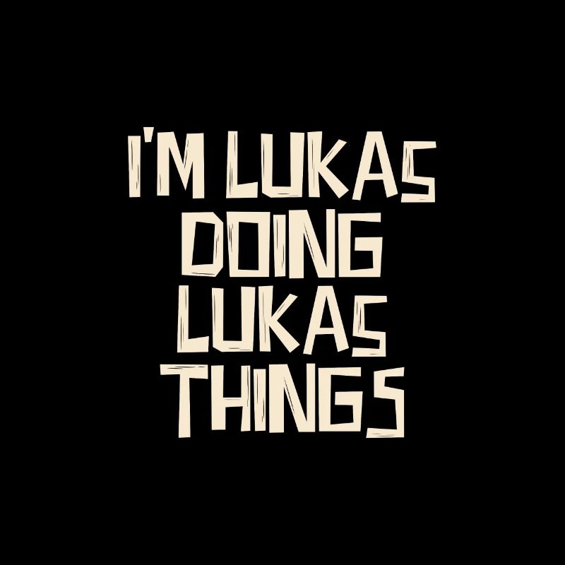 I'm Lukas doing Lukas things