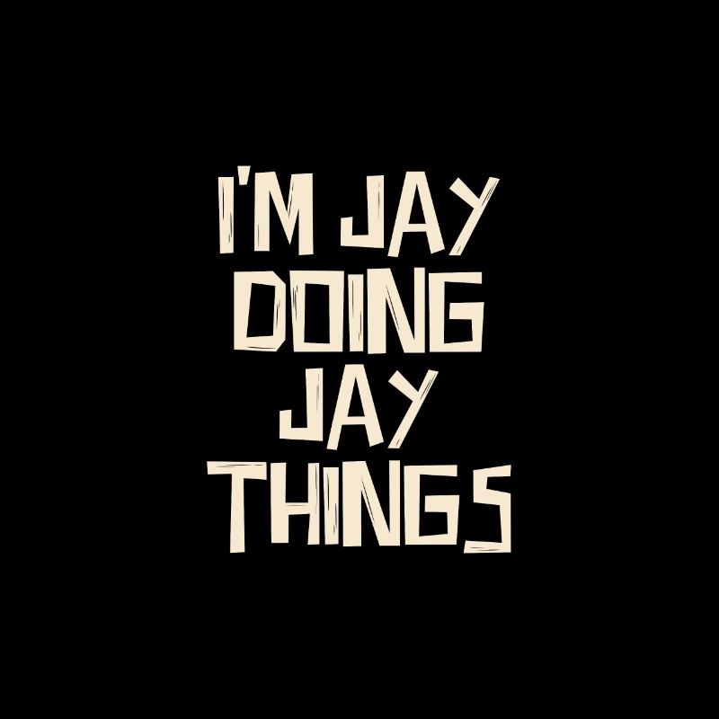 I'm Jay doing Jay things