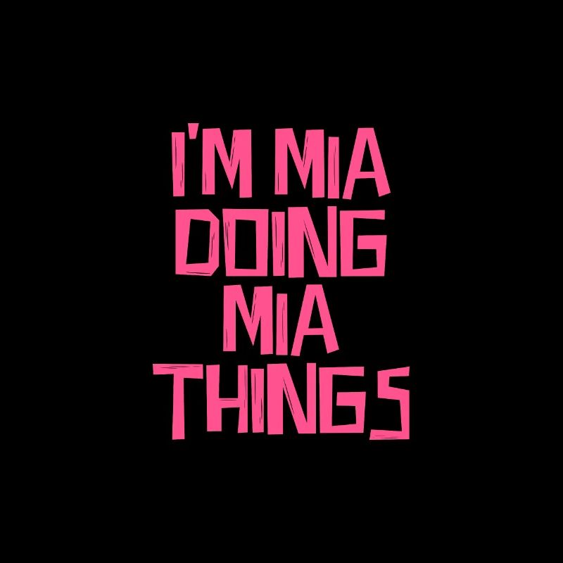 I'm Mia doing Mia things
