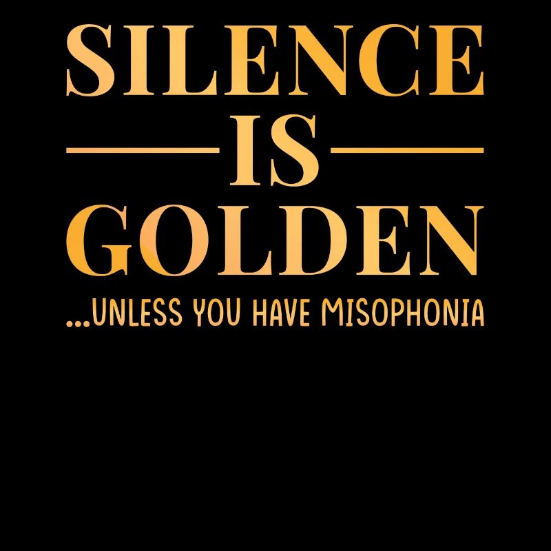 Le silence de la misphonie est de l’or