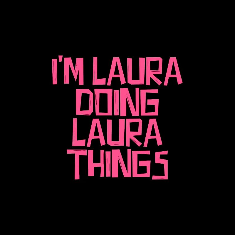I'm Laura doing Laura things