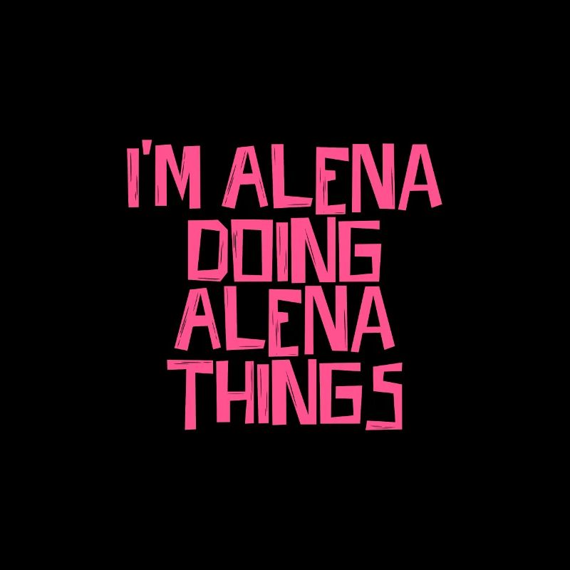 I'm Alena doing Alena things