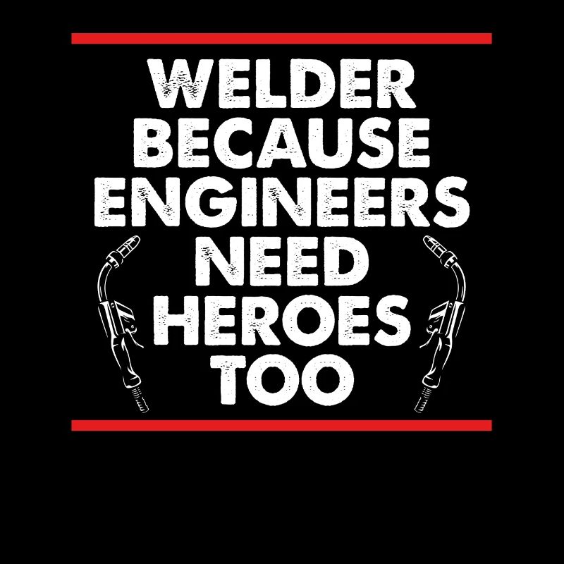 Engineers need welding heroes