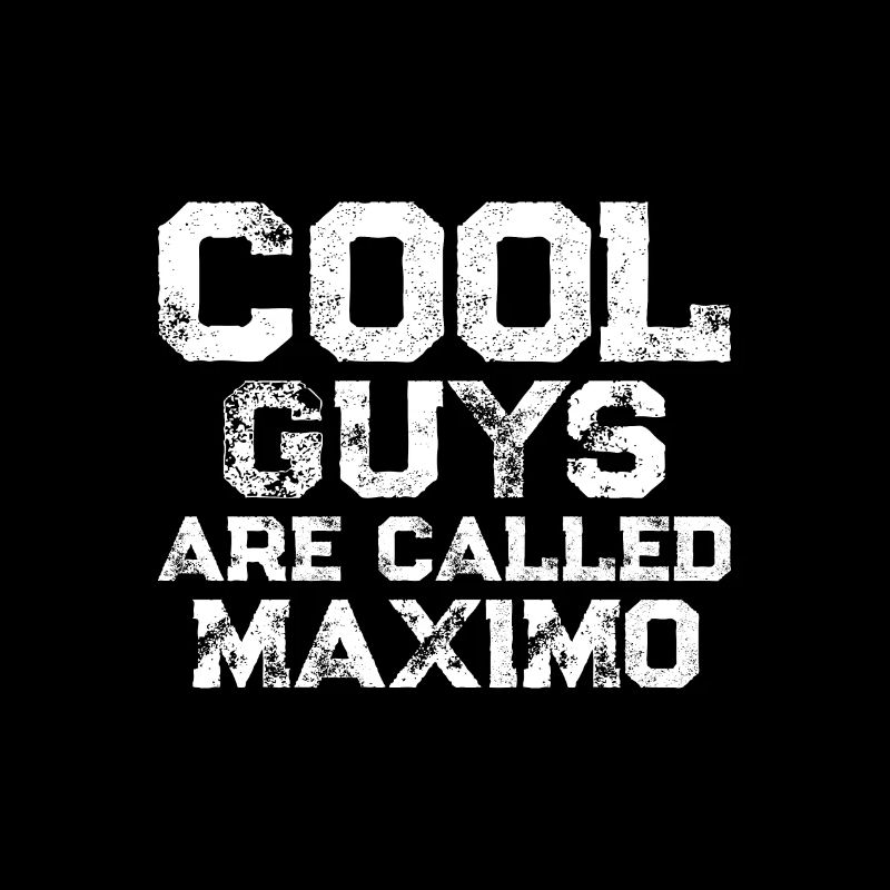Les mecs cool s’appellent Maximo