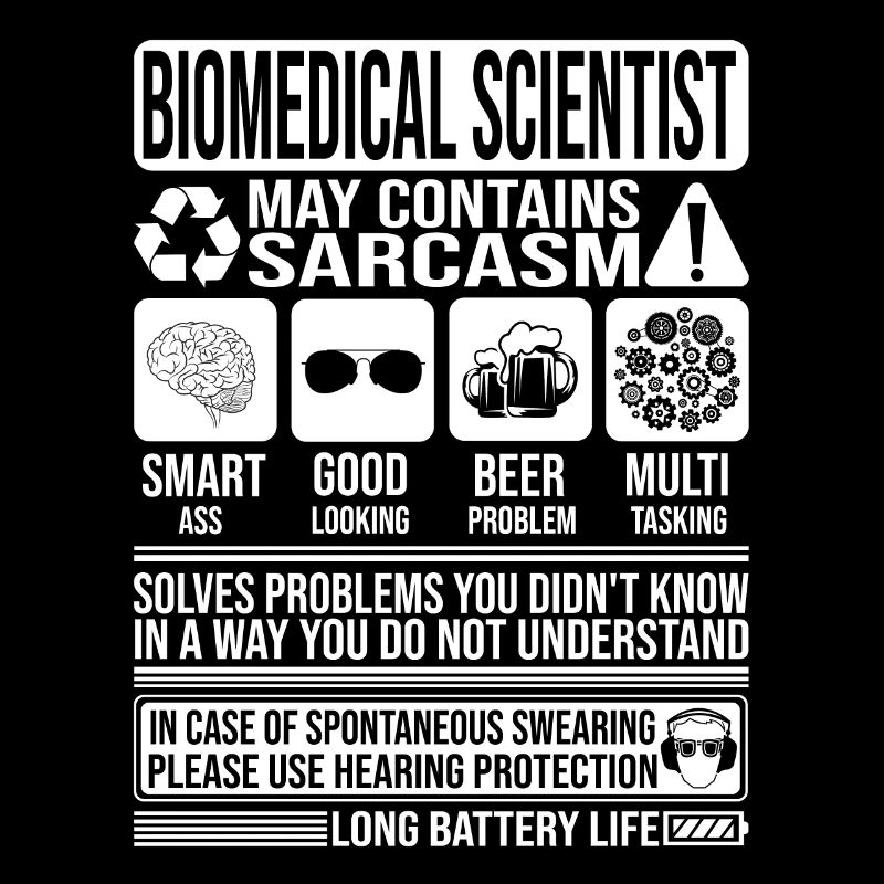 Biomedical Scientist Sarcasm funny Gift Biomedical