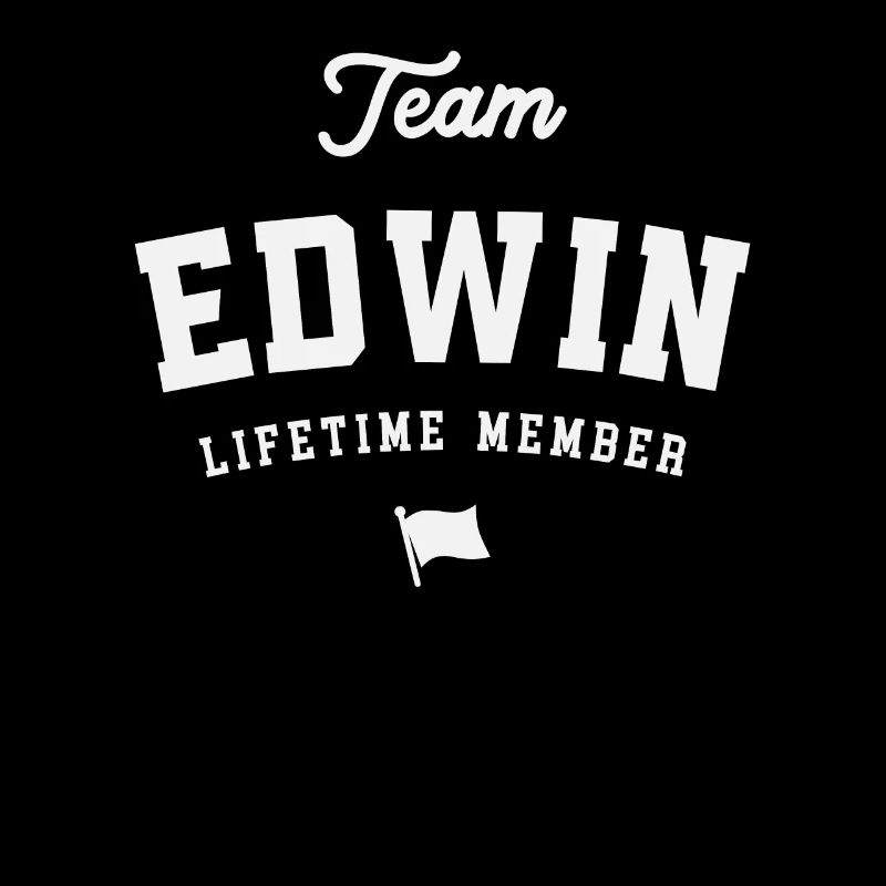 Équipe Edwin Membre à vie Drôle de prénom Edwin