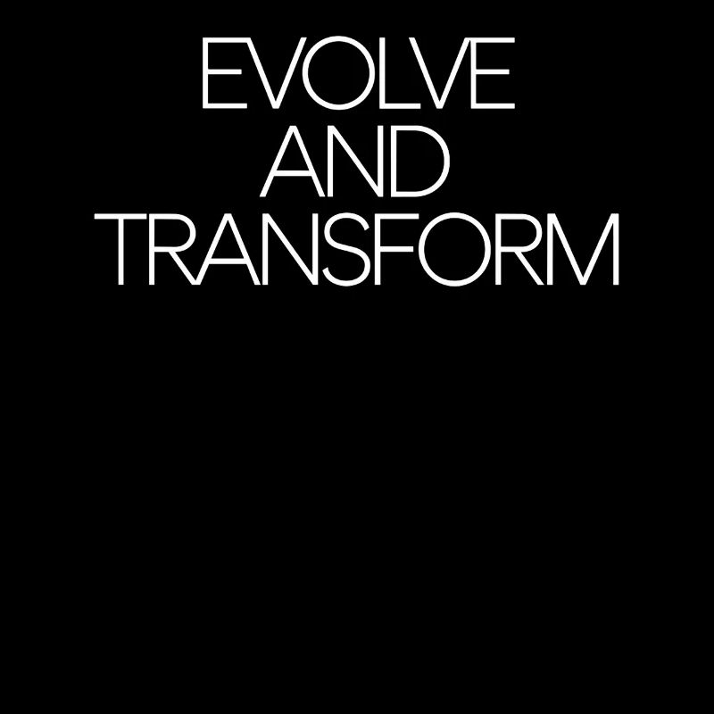 Evolve And Transform Inspirierende