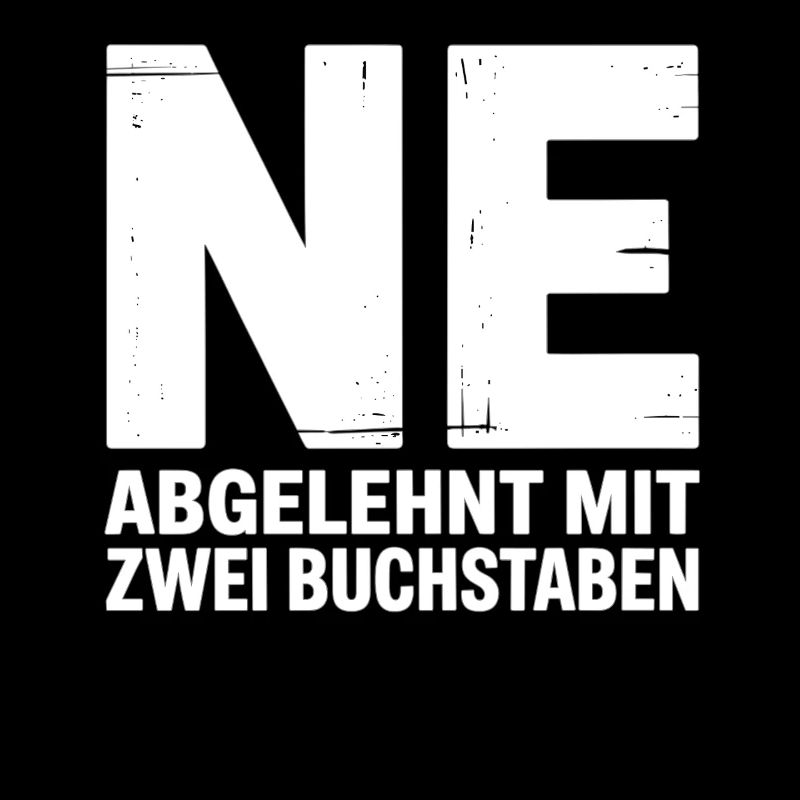 NE? Cool rejection shirt with a clear message